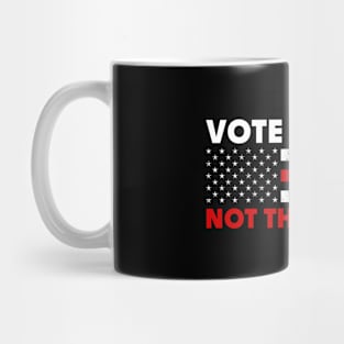 Vote For Joe Not The Psycho 2024 Mug